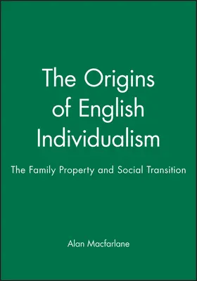 Macfarlane |  The Origins of English Individualism | Buch |  Sack Fachmedien