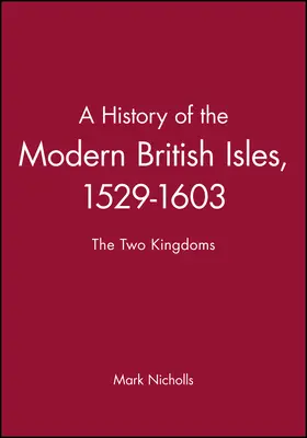 Nicholls |  A History of the Modern British Isles, 1529-1 | Buch |  Sack Fachmedien