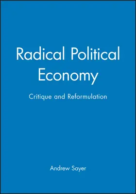 Sayer |  RADICAL POLITICAL ECONOMY | Buch |  Sack Fachmedien