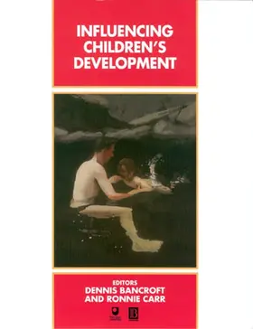 Bancroft / Carr |  Influencing Children's Development | Buch |  Sack Fachmedien