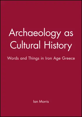 Morris | Archaeology Cultural History P | Buch | 978-0-631-19602-0 | www.sack.de