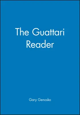 Genosko |  Guattari Reader | Buch |  Sack Fachmedien