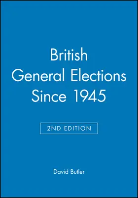 Butler |  British General Elections Since 1945 | Buch |  Sack Fachmedien