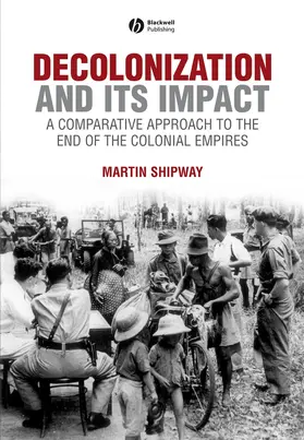 Shipway |  Decolonization and Its Impact | Buch |  Sack Fachmedien