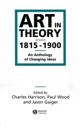 Harrison / Wood / Gaiger |  Art in Theory 1815-1900 | Buch |  Sack Fachmedien