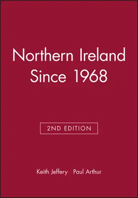 Jeffery / Arthur | Northern Ireland Since 1968 | Buch | 978-0-631-20084-0 | www.sack.de