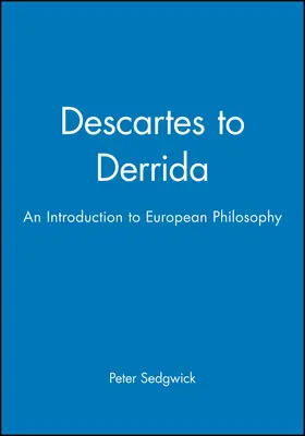 Sedgwick |  Descartes to Derrida | Buch |  Sack Fachmedien