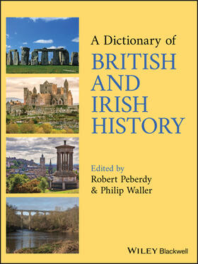Peberdy / Waller | A Dictionary of British and Irish History | Buch | 978-0-631-20154-0 | sack.de