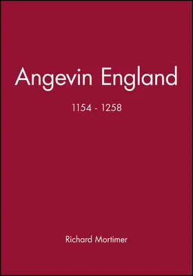 Mortimer |  Angevin England 1154-1258 | Buch |  Sack Fachmedien