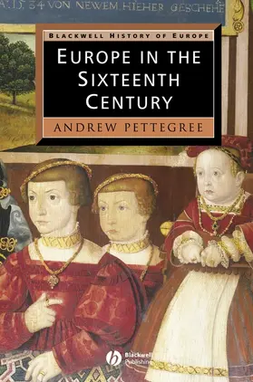Pettegree | Europe in the Sixteenth Centur | Buch | 978-0-631-20704-7 | www.sack.de