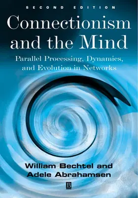 Bechtel / Abrahamsen | Connectionism and the Mind | Buch | 978-0-631-20713-9 | www.sack.de