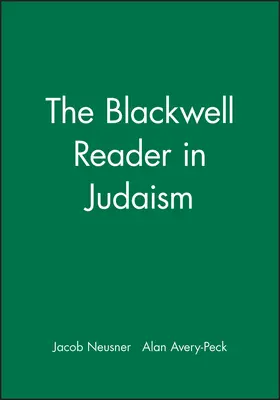 Neusner / Avery-Peck |  Bwell Reader Judaism | Buch |  Sack Fachmedien