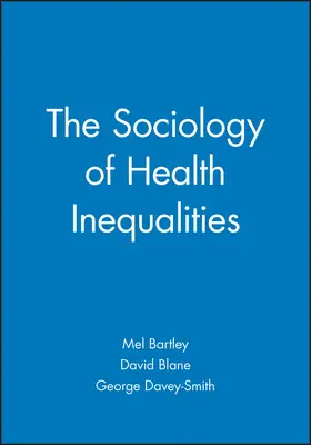 Bartley / Blane / Davey Smith |  SOC HLTH INEQLTS | Buch |  Sack Fachmedien