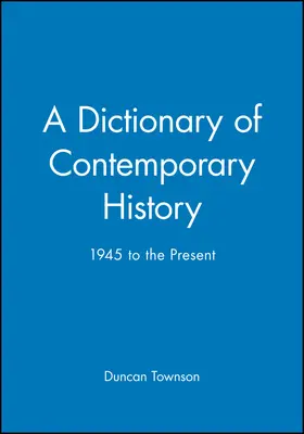 Townson |  A Dictionary of Contemporary History | Buch |  Sack Fachmedien