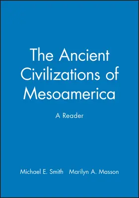 Smith / Masson | The Ancient Civilizations of Mesoamerica | Buch | 978-0-631-21116-7 | www.sack.de
