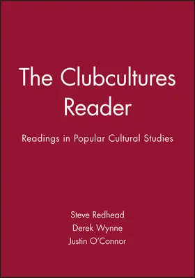 Redhead / Wynne / O'Connor |  The Clubcultures Reader | Buch |  Sack Fachmedien