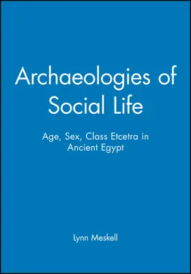 Meskell |  Archaeologies of Social Life | Buch |  Sack Fachmedien
