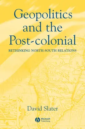 Slater |  Geopolitics and the Post-Colonial | Buch |  Sack Fachmedien