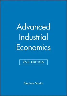 Martin |  Advanced Industrial Economics | Buch |  Sack Fachmedien