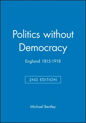 Bentley |  Politics Without Democracy 2e | Buch |  Sack Fachmedien
