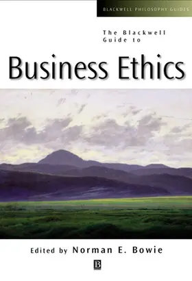 Bowie |  The Blackwell Guide to Business Ethics | Buch |  Sack Fachmedien