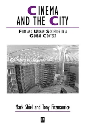 Shiel / Fitzmaurice |  Cinema and the City | Buch |  Sack Fachmedien