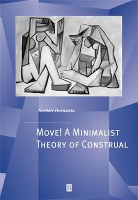 Hornstein |  Move! A Minimalist Theory of Construal | Buch |  Sack Fachmedien