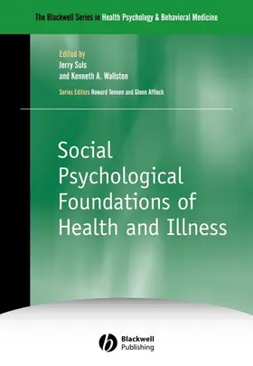 Suls / Wallston |  Social Psychological Foundations of Health and Illness | Buch |  Sack Fachmedien