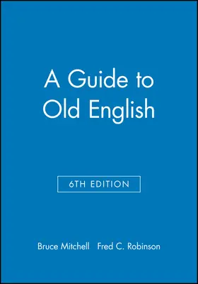 Mitchell / Robinson |  Guide to Old English 6e | Buch |  Sack Fachmedien