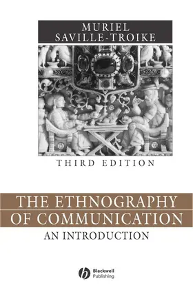 Saville-Troike | The Ethnography of Communication | Buch | 978-0-631-22842-4 | www.sack.de