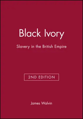 Walvin |  Black Ivory 2e | Buch |  Sack Fachmedien