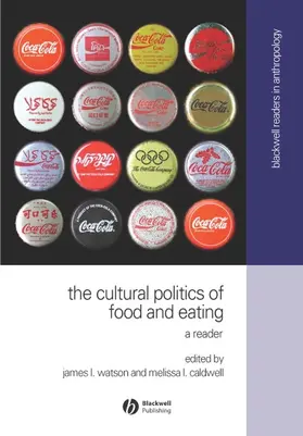 Watson / Caldwell |  The Cultural Politics of Food and Eating | Buch |  Sack Fachmedien