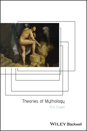 Csapo |  Theories of Mythology | Buch |  Sack Fachmedien