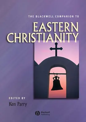 Parry |  The Blackwell Companion to Eastern Christianity | Buch |  Sack Fachmedien
