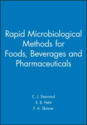 Stannard / Petitt / Skinner |  Rapid Microbiological Methods for Foods, Beverages and Pharmaceuticals | Buch |  Sack Fachmedien