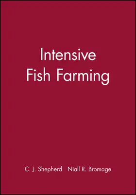 Shepherd / Bromage |  Intensive Fish Farming | Buch |  Sack Fachmedien