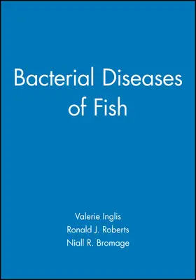 Inglis / Roberts / Bromage |  Bacterial Diseases of Fish | Buch |  Sack Fachmedien