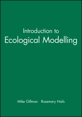Gillman / Hails |  Introduction to Ecological Modelling | Buch |  Sack Fachmedien