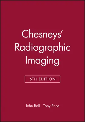 Ball / Moore | Chesneys' Radiographic Imaging | Buch | 978-0-632-03901-2 | sack.de