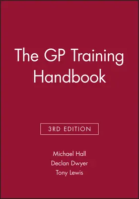 Hall / Dwyer / Lewis |  The GP Training Handbook | Buch |  Sack Fachmedien
