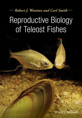 Wootton / Smith |  Reproductive Biology of Teleost Fishes | Buch |  Sack Fachmedien