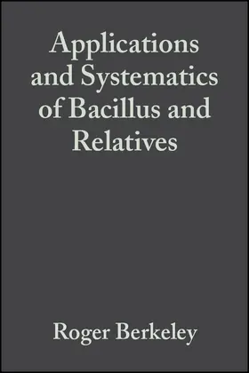 Berkeley / Heyndrickx / Logan |  Applications and Systematics of Bacillus and Relatives | Buch |  Sack Fachmedien