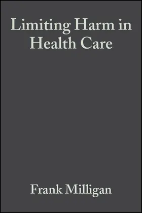 Milligan / Robinson |  Limiting Harm in Health Care | Buch |  Sack Fachmedien