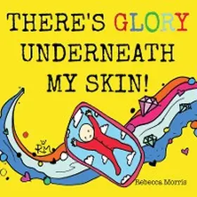 Morris |  There's Glory underneath my Skin | eBook | Sack Fachmedien