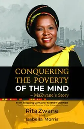 Zwane / Morris |  Conquering the Poverty of the Mind - MaZwane's Story | eBook | Sack Fachmedien