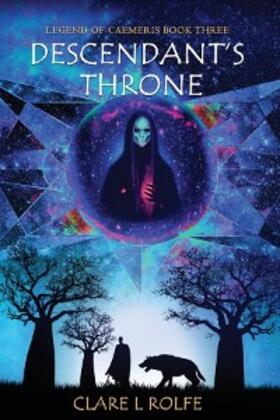 Rolfe |  Legend of Caemeris - Descendant's Throne | eBook | Sack Fachmedien