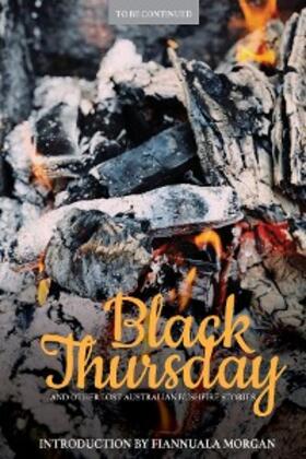  Black Thursday and Other Lost Australian Bushfire Stories | eBook | Sack Fachmedien