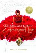 Williams |  Extravagant Life to Extravagant Love | eBook | Sack Fachmedien
