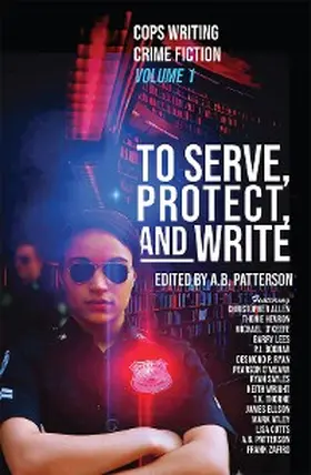 Patterson |  To Serve, Protect, and Write | eBook | Sack Fachmedien