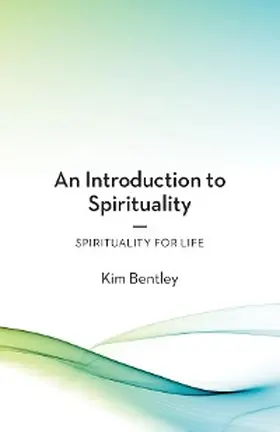 Bentley |  An Introduction to Spirituality | eBook | Sack Fachmedien